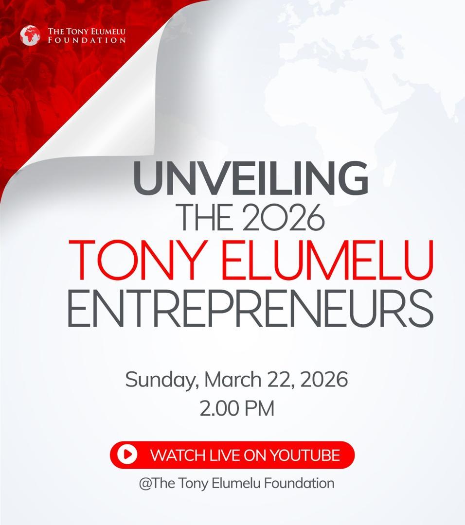 The Tony Elumelu Foundation to Announce 2026 Cohort of TEF Entrepreneurship Programme on March 22nd